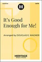 It's Good Enough for Me! SATB choral sheet music cover